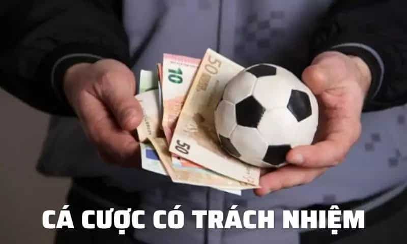 Cá cược có trách nhiệm là như thế nào?